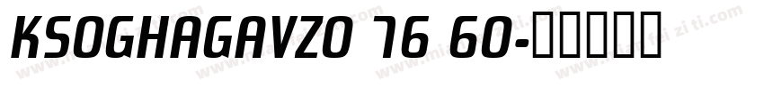 KSOGHAGAVZ0 76 60字体转换